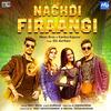 Nachdi Firaangi - Meet Bros